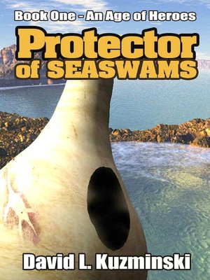 Protector of Seaswams [An Age of Heroes Series Book 1]