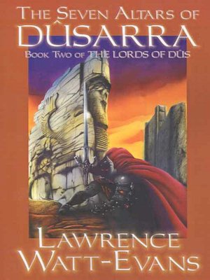 The Seven Altars of Dusarra [The Lords of Dus, Vol. 2]
