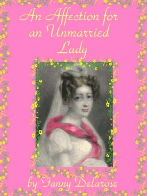 An Affection for an Unmarried Lady
