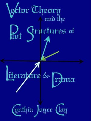 Vector Theory and the Plot Structures of Literature and Drama