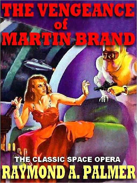 The Vengence of Martin Brand: The Classic Space Opera