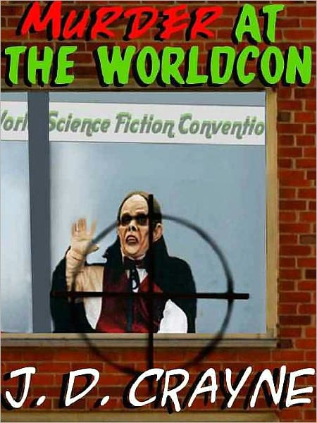 Murder at the Worldcon: A Science Fictional Roman a Clef
