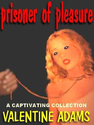 Prisoner of Pleasure & Other Captivating Stories