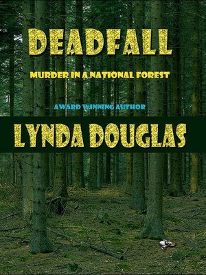 Deadfall: Murder in a National Forest