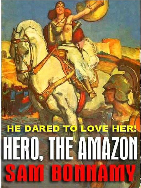 Hero, the Amazon: An Historical Romance