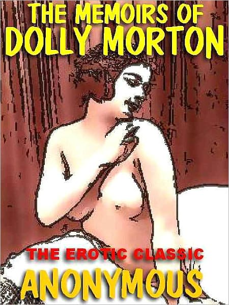 The Memoirs of Dolly Morton: The Erotic Classic