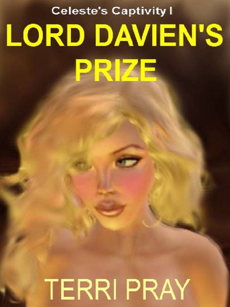 LORD DAVIEN'S PRIZE [Celeste's Captivity I]