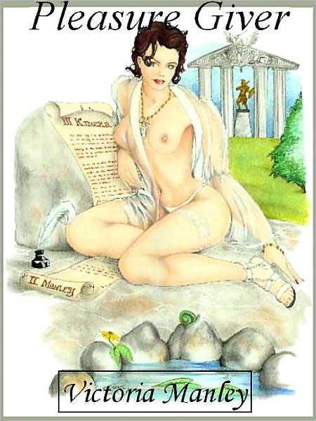 The Pleasure Giver & Other Erotica
