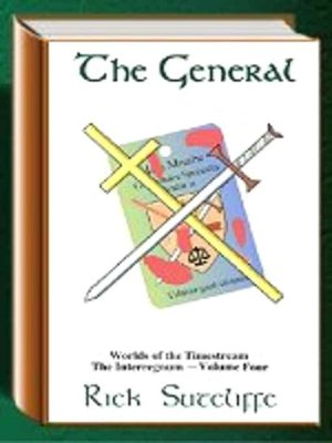 The General [Worlds of the Timestream Book 4]