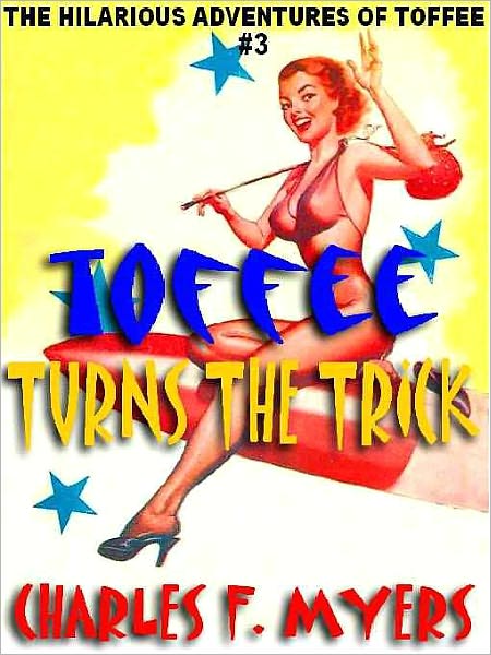Toffee Turns the Trick [The Hilarious Adventures of Toffee #3]