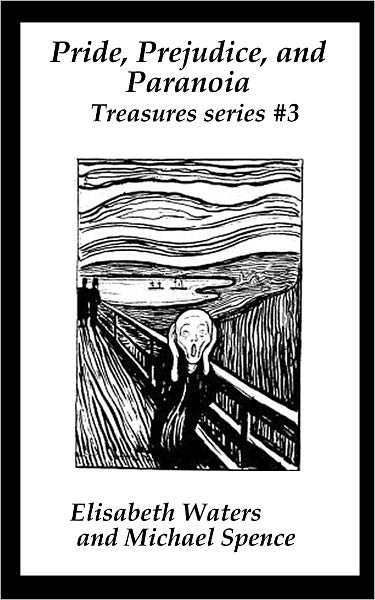 Pride, Prejudice, and Paranoia [Treasures series 3]