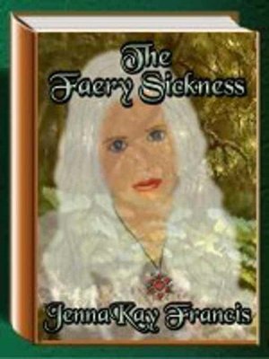 The Faery Sickness