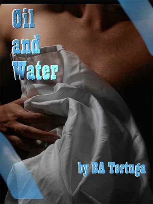 Oil and Water