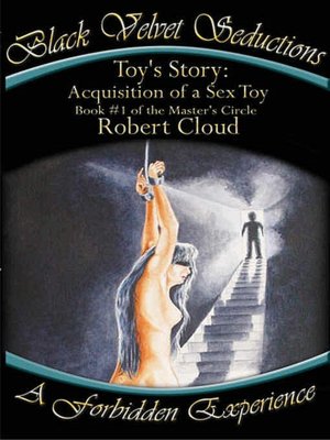 Toy's Story: Acquisition of a Sex Toy [Book #1 in the Master's Circle Series]