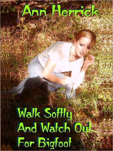 Walk Softly and Watch Out for Bigfoot