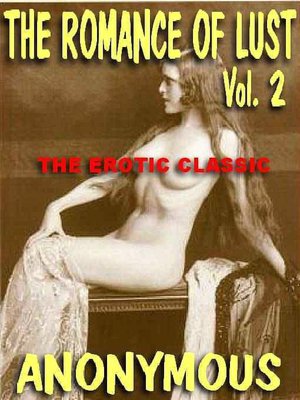 The Romance of Lust Vol. II: The Classic of Victorian Erotica Continues
