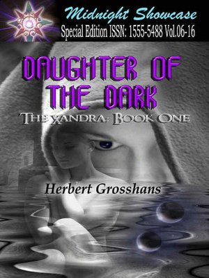 The Xandra: Book One, Daughter of the Dark [Midnight Showcase Special Edition ISSN #1555-5488 Vol. 06-16]