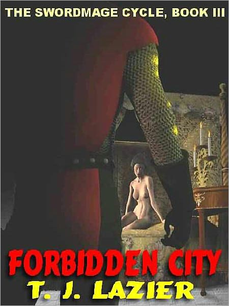 The Forbidden City [The Swordmage Cycle III]