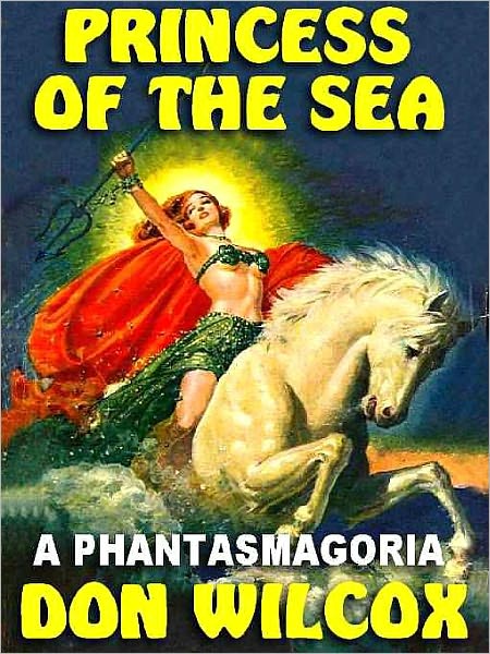 Princess of the Sea: The Riotous Science Fantasy Classic