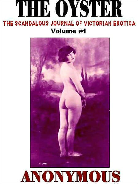The Oyster Vol. 1: The Victorian Underground Magazine of Erotica