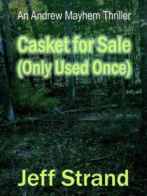 Casket For Sale (Only Used Once) [An Andrew Mayhem Thriller]