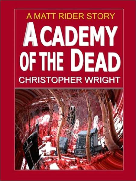 Academy of the Dead [A Matt Rider Detective Thriller]