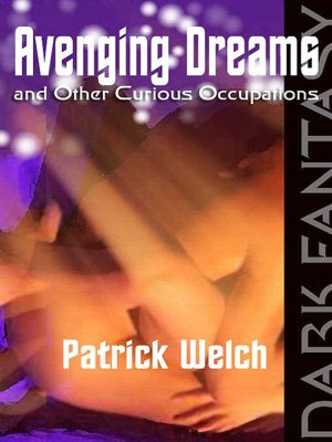 Avenging Dreams and Other Curious Occupations