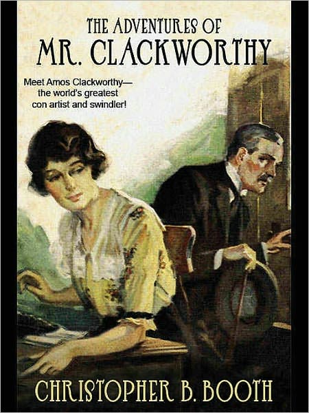 The Adventures of Mr. Clackworthy