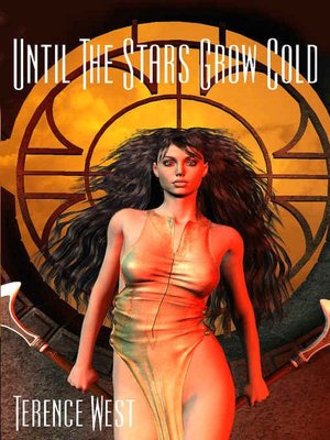 Until the Stars Grow Cold [The sequel to Darkness]