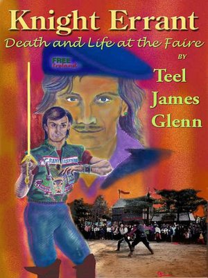 Knight Errant: Death and Life at the Faire