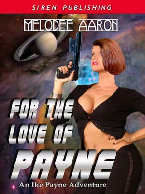 For the Love of Payne [An Ike Payne Adventure 1]