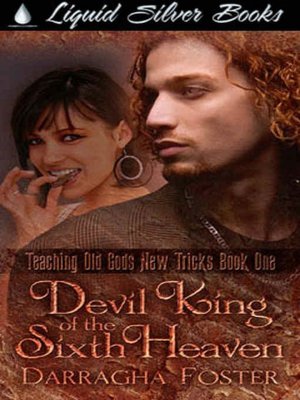 Devil King of the Sixth Heaven [Teaching Old Gods New Tricks series Book 1]
