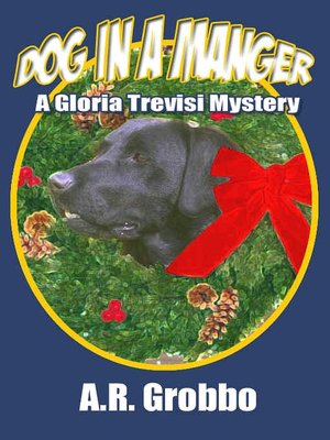 Dog in a Manger [A Gloria Trevisi Mystery]