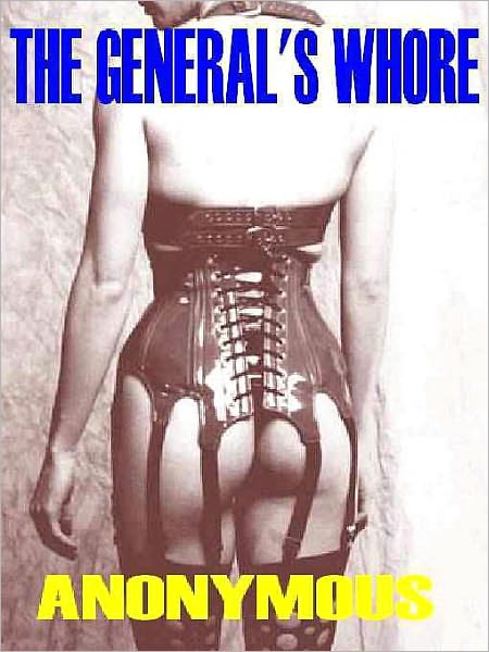 The General's Whore & Other Erotic Classics