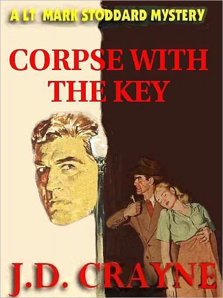 Corpse with the Key [A Lt. Mark Stoddard Mystery]