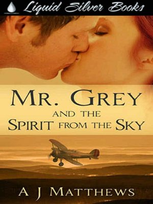Mr. Grey and the Spirit from the Sky [Mr. Grey Series Book 2]