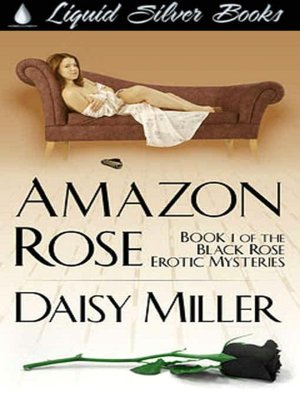 Amazon Rose [Black Rose Erotic Mysteries Book 1]