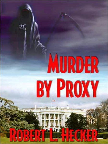 Murder by Proxy [A Benjamin Roan Thriller]