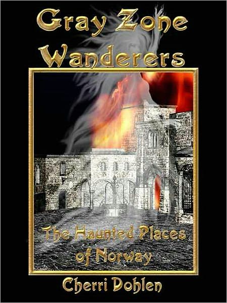 Gray Zone Wanderers: The Haunted Places of Norway