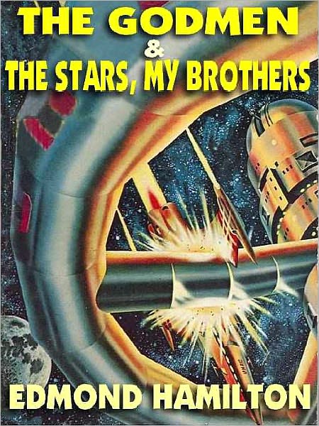 The Godmen and The Stars, My Brothers: Two Space Epics from the Glory Days of the SF Pulps