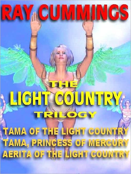 The Light Country Trilogy: Tama of the Light Country; Tama, Princess of Mercury; Aerita of the Light Country