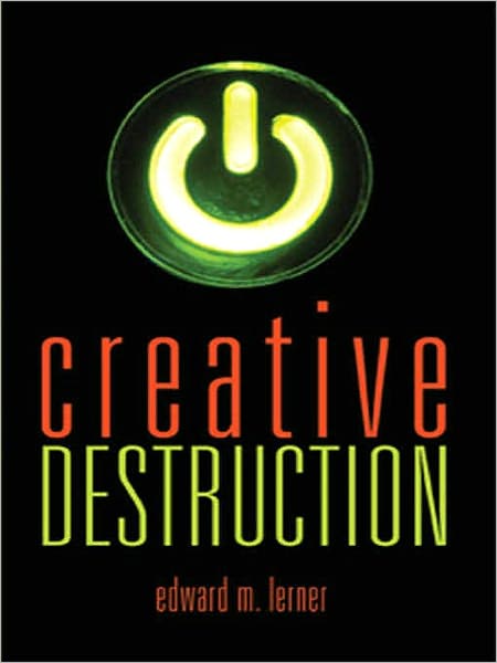 Creative Destruction