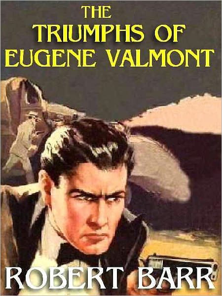The Triumphs of Eugene Valmont: A Classic Queen's Quorum Novel
