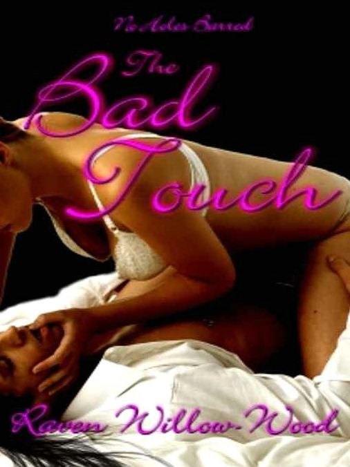 No Holes Barred: The Bad Touch