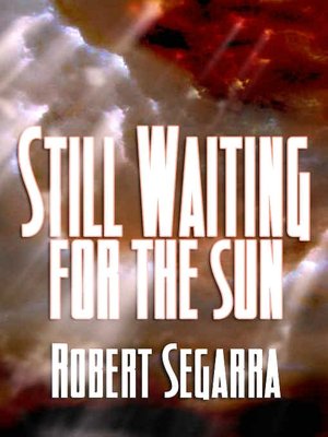 Still Waiting for the Sun