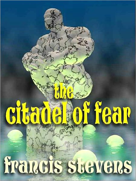 The Citadel of Fear: The Classic of Dark Fantasy
