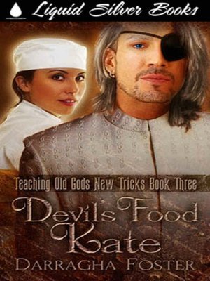 Devil's Food Kate [Teaching Old Gods New Tricks Series Book 3]