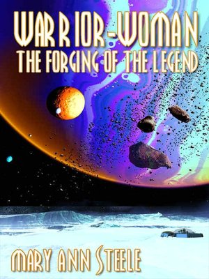 Warrior-Woman: The Forging of the Legend [Science Fiction Series Book 1]