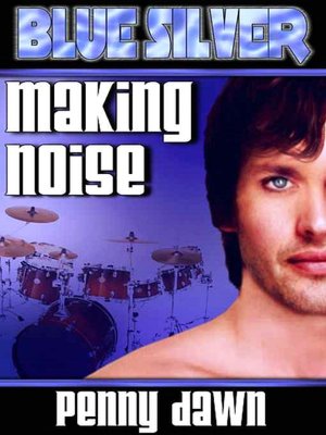Blue Silver: Making Noise [Blue Silver AmberPax Series]