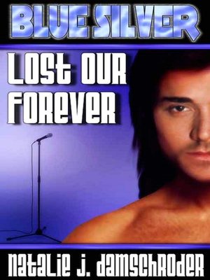 Blue Silver: Lost Our Forever [Blue Silver AmberPax Series]